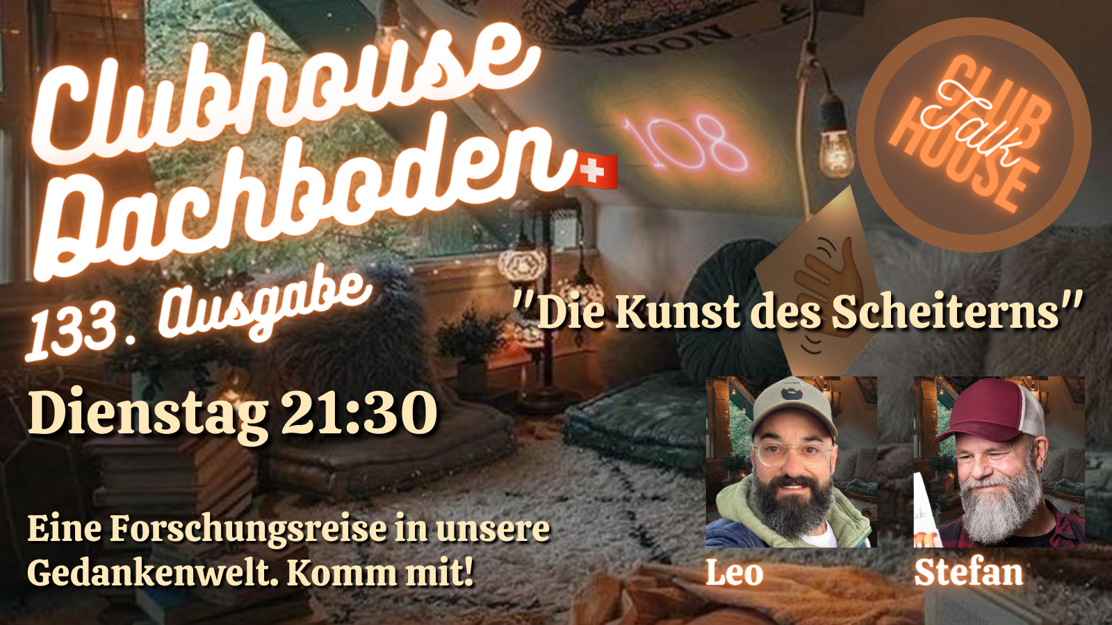  🇨🇭🇩🇪🇦🇹Talk #133: Die Kunst des Scheiterns

Kaum jemand spricht gerne darüber. Deshalb tun wir es mit Euch. Was heisst für Dich "Scheitern"? Was macht es mit Dir und wie gehst Du damit um?

Eine Forschungsreise in unsere Gedankenwelt auf dem Dachboden in Clubhouse.

Wir freuen uns auf Dich.
Leo & Stefan